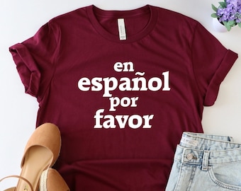 En espanol for favor, Spanish T-Shirt, Teacher gifts, Spanish Teacher gifts, Spanish Tshirt, Spanish teacher gifts, Maestra shirt, Maestra