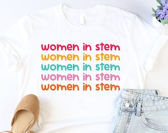 Women In Stem Shirt, Funny Scientist Shirt, Doctoral Thesis Shirt, Women In Science Tee, Stem Student Tshirt, Gift For Steminist, Stem Shirt