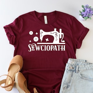 Sewciopath Shirt, Sewing Shirt, Tailor Shirt, Sewing Lover shirt, Sewer Gift, Wife Shirt, Funny Sewing Shirt, Women Shirt, Gift for Her