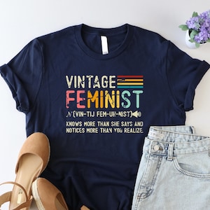 Vintage Feminist Shirt, Feminist Definition Shirt, Women’s Rights Shirt, Strong Women Tshirt, Gift  For Activist Girl, Funny Equality Tshirt