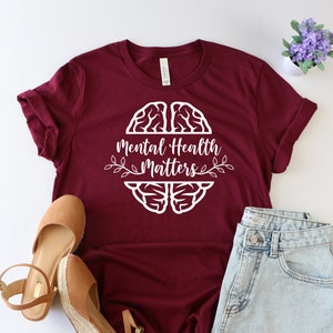 Mental Health Matters Shirt, Mental Health T-Shirt, Motivational Shirt, Positive Shirt, Mental Health Shirts, Mental Health Awareness,