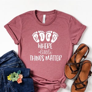 Nicu where little things matter, Nicu nurse shirt, Gift for NICU nurse, Gift For Nurse, Nursing shirt, Nurse gift, Nurse Saving Lives