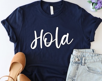 Hola Shirt, Hola Gift, Spanish T-Shirt, Hello Spanish Shirt, Teacher gifts, Spanish Teacher gifts, Spanish Tshirt, Hello Spanish Shirt