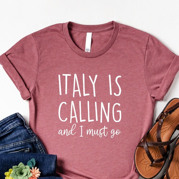 Italy is Calling and I Must Go Shirt, Italy Vacation Shirt, Italian Girl Shirt, Italy Lover Shirt, Funny Italy Trip Tshirt, Gift For Italian