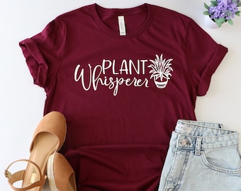 Plant Whisperer Shirt, Plant Mom Shirt, Plant shirt, Funny Plant shirt, Plant lover gift, Plant lovers gifts, gift for gardener, Gardening