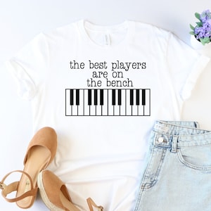 The best players are on the bench, Music Teacher Gift, Music Lover Gift, Musician Shirt, Musician Gift, Piano Shirt, Music teacher shirt