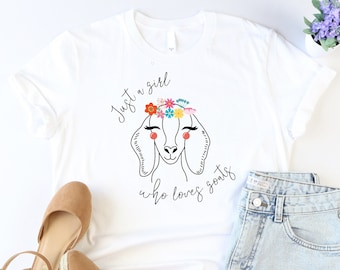 Just A Girl Who Loves Goats Shirt, Goat Lover Shirt, Farm Animal Shirt, Ladies Goat Shirt, Funny Farm Life Shirt, Gift For Farmer Girl, Gift