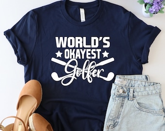 World's okayest golfer shirt, Golfing shirt, Golf Shirt, Golf Gift, Golf Lover Shirt, Golf Love, Golfer Shirt, Golf gift, golf gifts for men