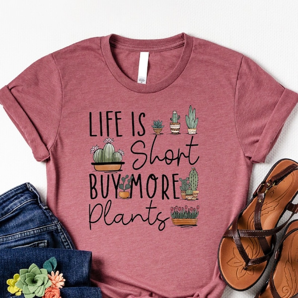 Life Is Short Buy More Plants Shirt, Herbology Tshirt, Gift For Gardener, Plant Lover Shirt, Houseplants Shirt, Plant Lady Shirt, Flower Tee