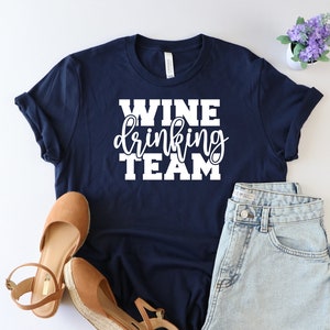 Wine drinking team shirt, Wine shirt, wine lover shirt, wine tshirt, Funny wine shirt, Wine Squad shirt, Women wine shirt, Wine trip shirt