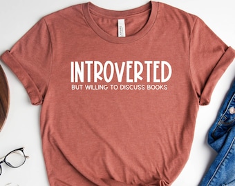 Introverted but willing to discuss books shirt, book lover shirt, Library Shirt, reader shirt, librarian shirt, book lover gift, reading tee