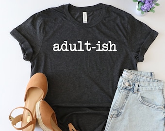 Camiseta de adulto, camiseta de adulto, camiseta de cumpleaños número 18, camiseta de adulto, camiseta de adulto, camiseta de adulto, camiseta de adulto, camisetas divertidas, camisetas con refranes