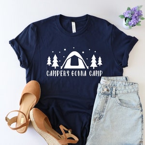 Campers gonna camp, Camping shirt, Outdoor shirt, Adventure shirt, Funny Camping shirt, Nature shirt, Hiking shirt, Camp Squad Shirt, Camp