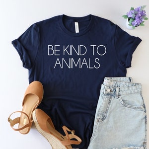 Be kind to animals shirt, animal rights shirt, animal lover gift, no tested on animals shirt, animal rescue shirt, vegan shirt, plant based