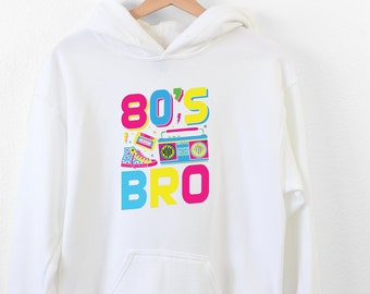 80's Bro Hoodie, 80's Lover Hoodie, 80's Style Party Hoodie, Funny