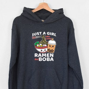 Just A Girl Who Loves Ramen And Boba Hoodie, Ramen Lover Hoodie, Funny Japanese Fan Hoodie, Kawaii Hoodie, Boba’s Food And Drink Hoodie, Mom