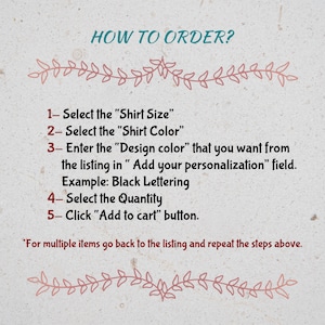 May include: A graphic with instructions on how to order a personalized shirt. The steps include selecting the shirt size, shirt color, design color, quantity, and adding the item to the cart.