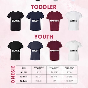 May include: Color and size chart for onesies, toddler shirts, and youth shirts. The chart shows the different sizes available for each type of shirt, along with the corresponding body length and chest width measurements in inches.