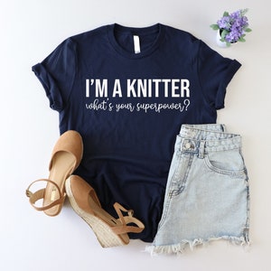 I'm A Knitter What's Your Superpower Shirt, Knitting Lover Shirt,Super Knitter Shirt, Love Knitting Shirt, Funny Knitter Shirt, Knit Art Tee image 3