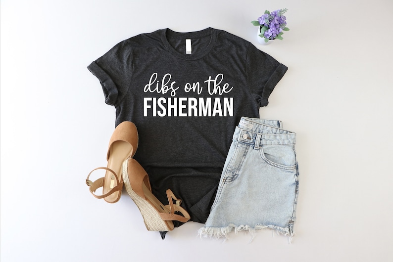 Dibs On The Fisherman Shirt, Fisherman Wife Shirt, Funny Fishing Lover Shirt, Best Fisherman Shirt, Fishing Women Shirt, Fishing Shirt, Girl image 2
