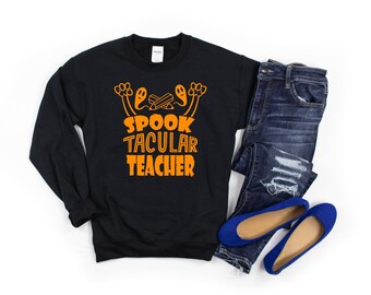 Spooktacular teacher sweatshirt, halloween sweatshirt, spooky sweatshirt, halloween, teacher sweatshirt,Halloween shirt,teacher appreciation