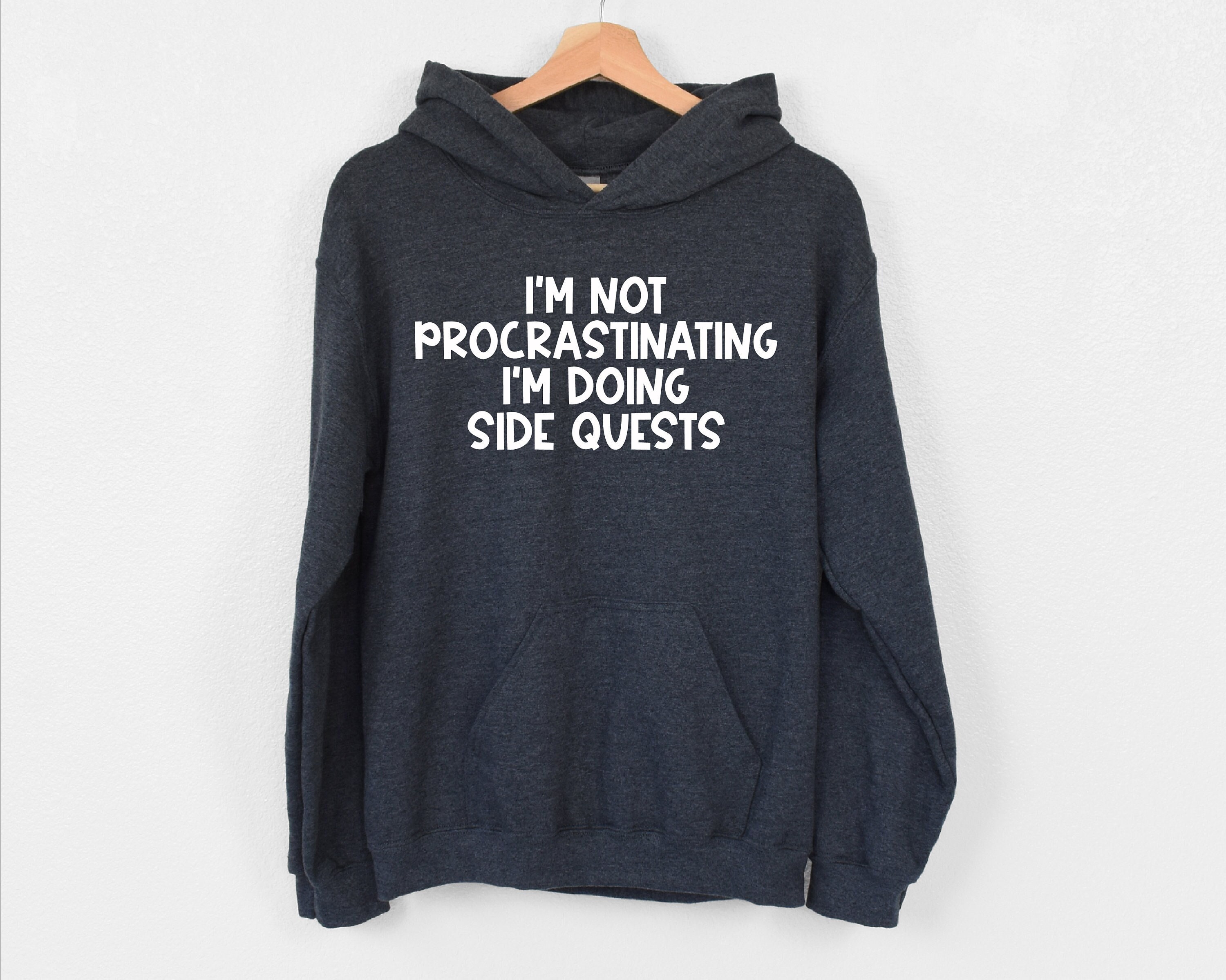 "I'm Not Procrastinating I'm Doing Side Quests" Funny Gamer Hoodie - RPG Video Game Pullover Sweatshirt