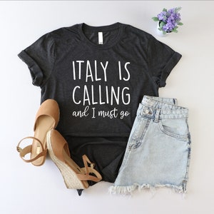 Italy is Calling and I Must Go Shirt, Italy Vacation Shirt, Italian Girl Shirt, Italy Lover Shirt, Funny Italy Trip Tshirt, Gift For Italian image 2