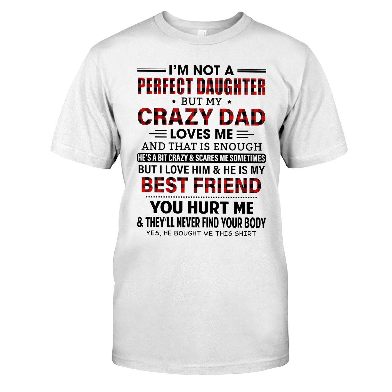 I'm Not A Perfect Daughter But My Crazy Dad Loves Me | Etsy