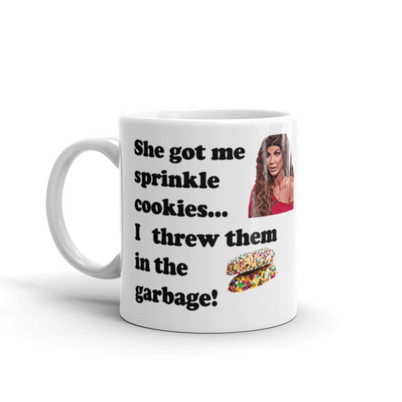 Teresa Giudice Mug/RHONJ Mug/Sprinkle Cookies Mug/Teresa Etsy