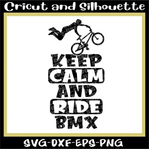 Bmx-Svg, Bmx-Svg-Datei, "Keep Calm and Run BMX, Fahrrad-Svg, Biker-Svg, Eps, Silhouette, Png, Dxf, Cricut."