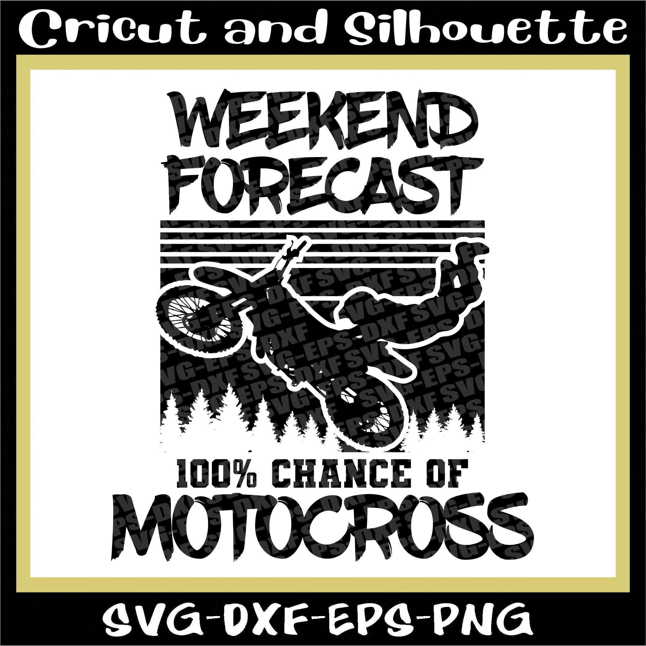 Motocross Svg, Dirt Bike Svg, Dirt Svg "Weekend Forecast Motocross Print/Cut File Motocross" Moto Svg  - Eps,Dxf,Svg,Png,Cricut,Silhouette