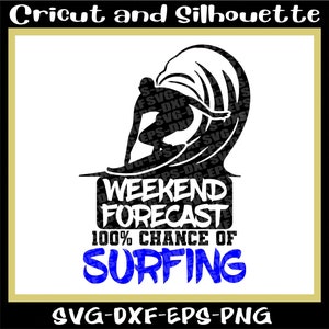 Surf Svg, Surfing Svg "Pronóstico de fin de semana Surf" Surfer Svg, Surfing Art Svg, Eps, Dxf, Svg, Png, Cricut, Silhouette