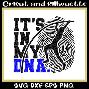 Pole Vault Svg, Track and Field Svg, Jump Svg &quot;It&#39;s in my DNA&quot; Sports Svg, Pole Svg - Eps,Dxf,Svg,Png,Cricut,Silhouette