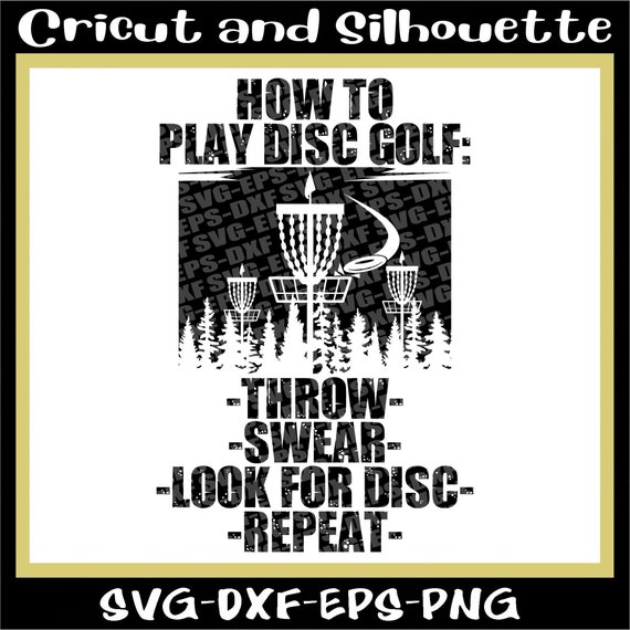 Disc Golf Svg, Disc Golf Print File "How to Play Disc Golf" Disc Svg, Golf Svg, Throw,Chain,Tree - Eps,Svg,Png,Dxf,Cricut,Silhouette