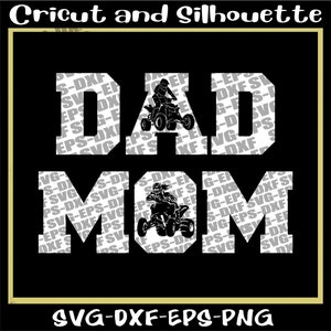 Atv Svg, Off Road Svg, 4 wheel Svg, Dirt Bike Svg &quot;ATV Dad and Mom Print File&quot; - Eps,Svg,Dxf,Png,Cricut,Silhouette
