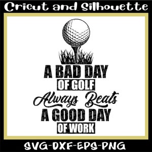 Golf Svg, File di progettazione artistica del golf, "Una brutta giornata di golf" Pallina da golf Svg, File di stampa del golf Eps, Dxf, Png, Svg, Cricut, Silhouette