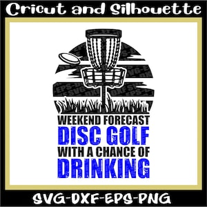 Archivos SVG de Disc Golf, Disco SVG, Impresión artística "Pronóstico de fin de semana DISC GOLF", Discos, Golf, Eps, SVG, PNG, DXF, Cricut, Silueta