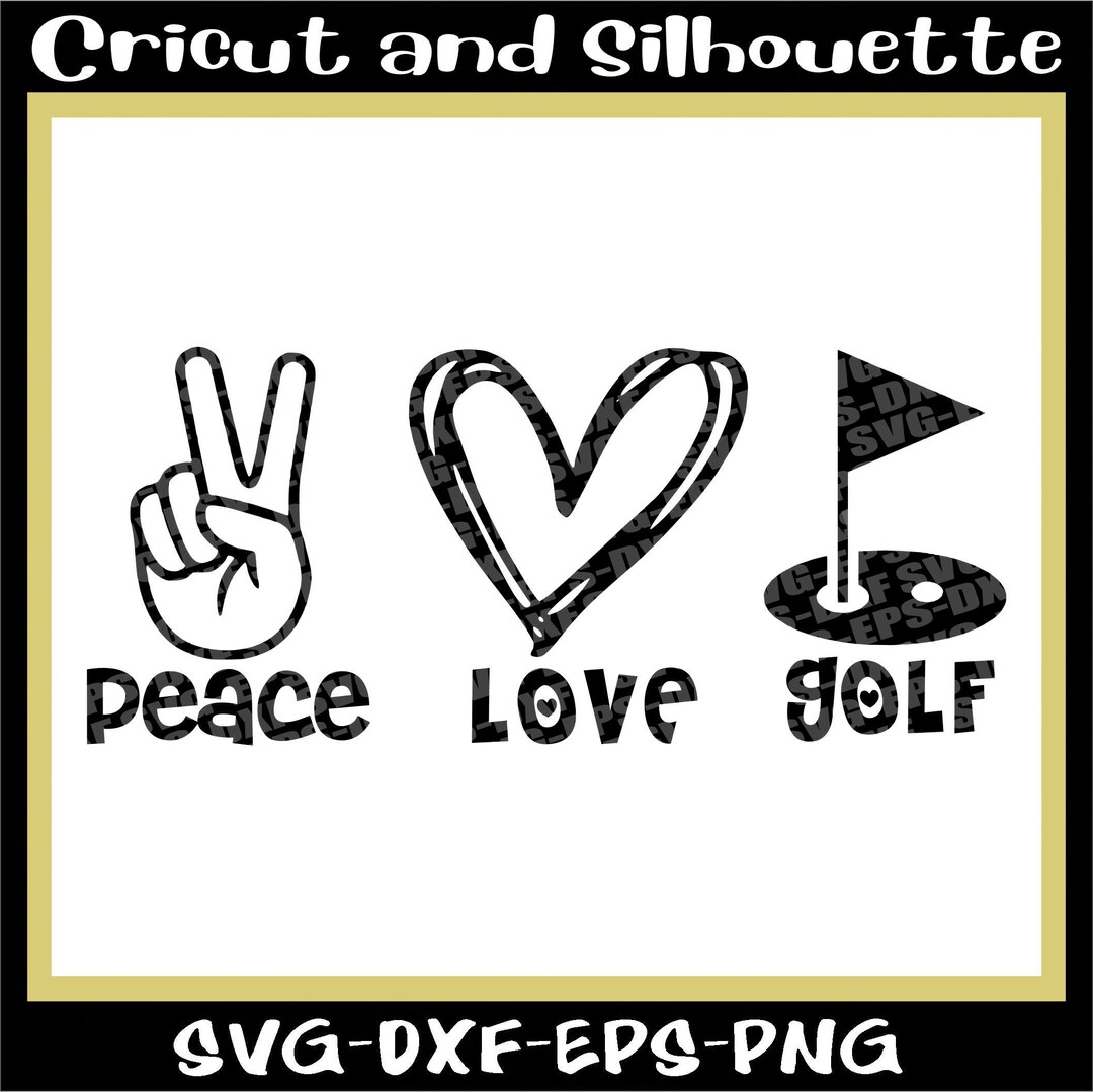 Golf Svg, Golf Ball Svg, Golf Print File peace Love Golf Eps,dxf,svg