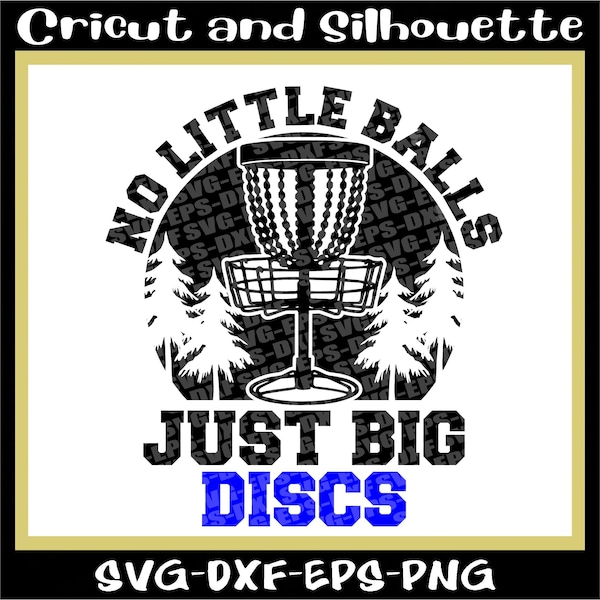 Disc Golf SVG, Disc Golf Druckdatei "keine kleinen Bälle, nur große Scheiben" Disc svg, Golf svg,Baum,Kette,Wurf Eps,Dxf,Svg,Png,Cricut,Silhouette