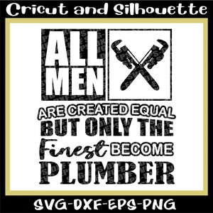Plumber Svg, Plumber Cut File, Plumber Print File &quot;Finest Become Plumber&quot; - Eps,Dxf,Svg,Png,Cricut,Silhouette