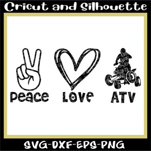 Atv Svg, Off Road Svg, 4 wheel Svg, Dirt Bike Svg, &quot;Peace Love ATV&quot; - Eps,Svg,Dxf,Png,Cricut,Silhouette