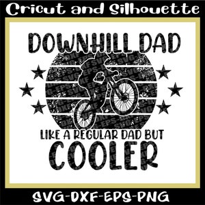 Mountainbike-Svg-Dateien "Downhill Dad" Mtb svg, Radsport-Svg, Downhill-Svg, Biking, Radfahren Eps,Svg,Png,Dxf,Cricut,Silhouette