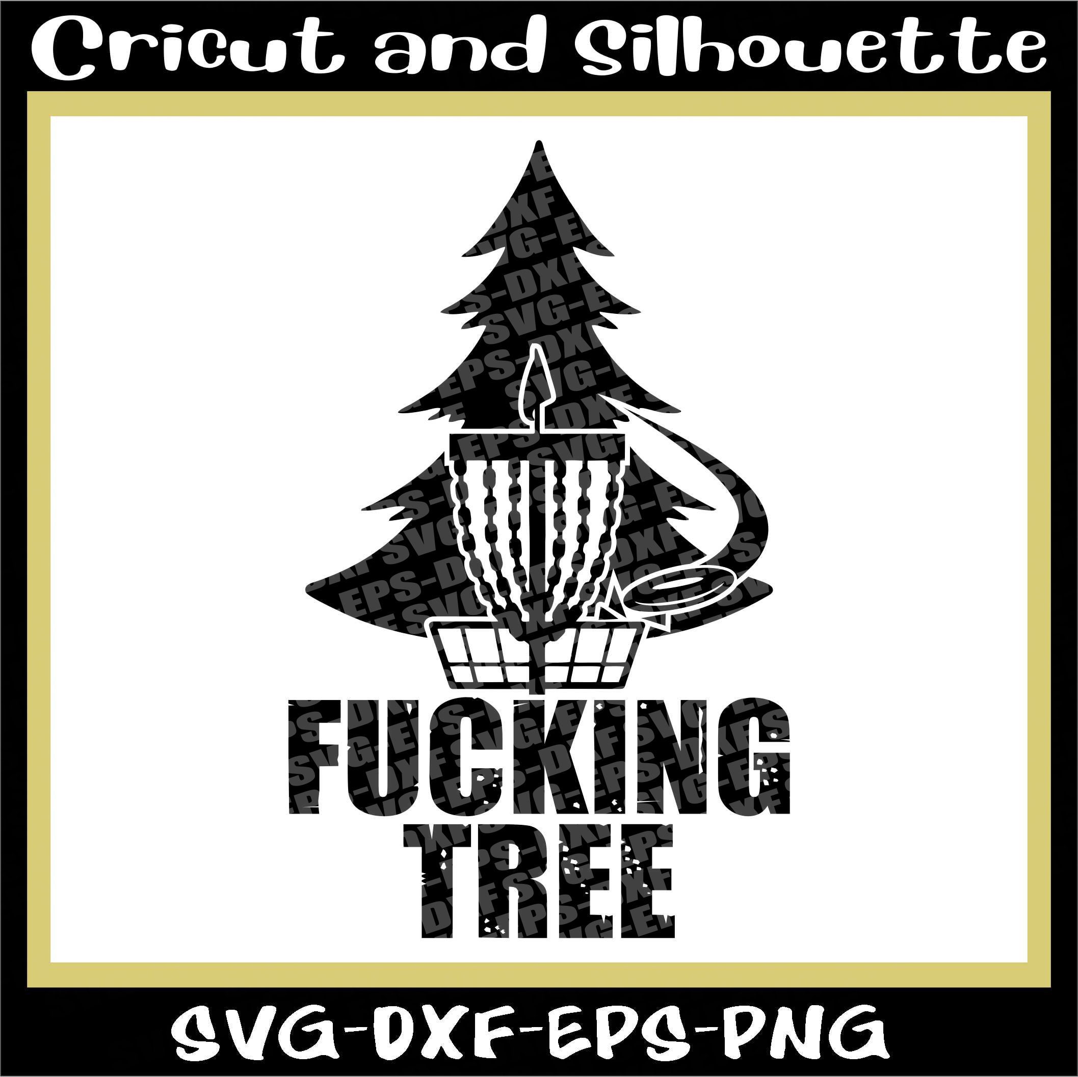 Disc Golf Svg Disc Gold Print File Fucking Tree Disc | Etsy