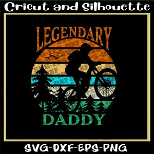 Mountainbike-Svg, Mtb-Svg, "Legendary Daddy Mountainbike" Fahrrad, Radsport, Downhill, Kurbel Eps, Dxf, SVG, Png, Cricut, Silhouette