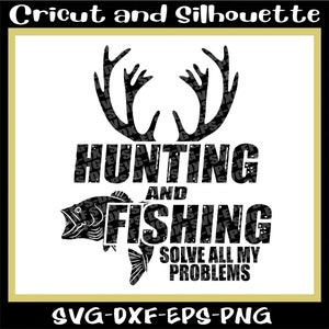 以下が含まれることがあります： 鹿の角と魚のシルエットデザインで、黒と白で描かれています。テキストは「Hunting and Fishing Solve All My Problems」です。