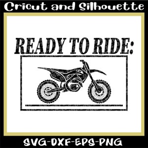 Motocross Svg  &quot;Ready to Ride Dirt Bike&quot; Dirt Bike Svg, Dirt Svg, Saying Svg Digital Download - Eps,Svg,Dxf,Png,Cricut,Silhouette