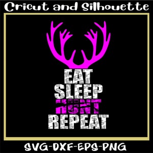 Hunter Svg, Hunting Svg, Arrow Svg, Elk Svg, Bows Svg, Eat Sleep Hunt Repeat Eps,Dxf,Svg,Png,Cricut,Silhouette