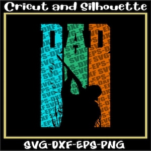 Dad Hunter Svg Files, Hunter Svg,Hunting Svg, Elk Svg,Archery Svg, Eps,Dxf, Png, Cricut, Silhouette