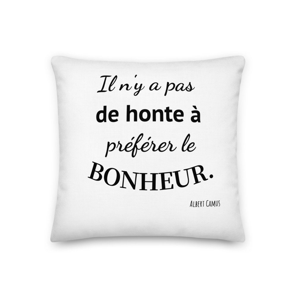 Coussin Citation Albert Camus Il N'y A Pas de Honte à Préférer Le Bonheur