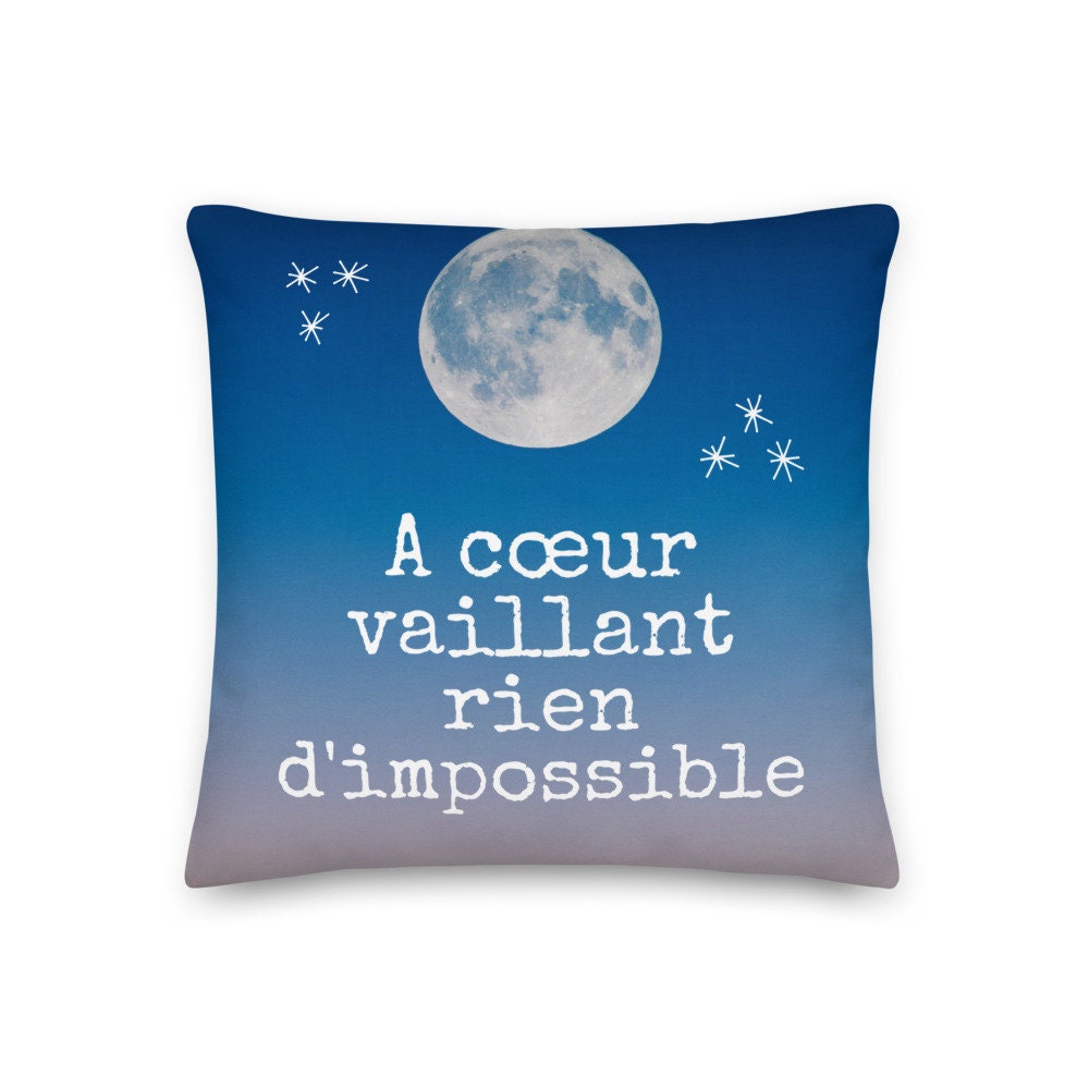 Coussin Décoratif en Tissu Imprimé Citation A Cœur Vaillant Rien d'impossible
